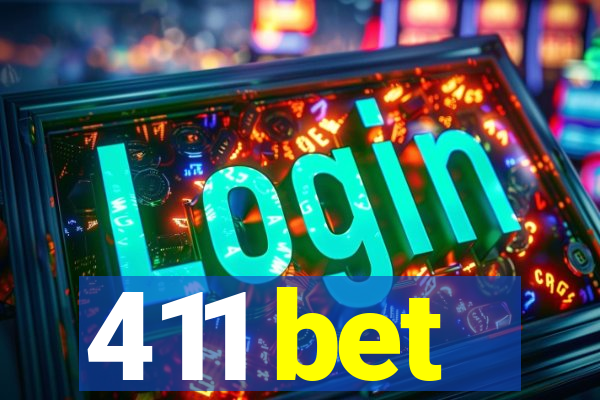 411 bet